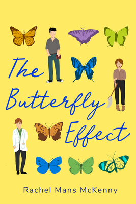 The Butterfly Effect - Rachel Mans Mckenny