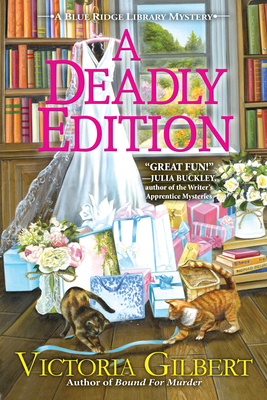 A Deadly Edition: A Blue Ridge Library Mystery - Victoria Gilbert