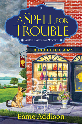 A Spell for Trouble: An Enchanted Bay Mystery - Esme Addison