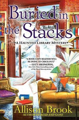 Buried in the Stacks: A Haunted Library Mystery - Allison Brook