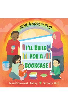 Coperta cărții 'I'll Build You a Bookcase (Mandarin-English Bilingual Edition) - Jean Ciborowski Fahey'