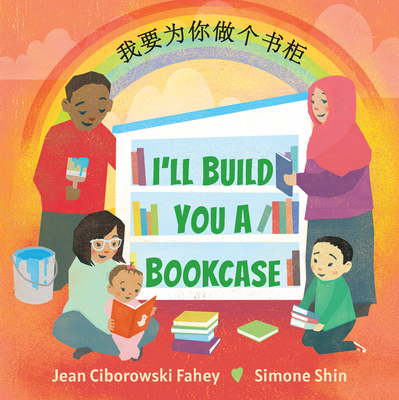 I'll Build You a Bookcase (Mandarin-English Bilingual Edition) - Jean Ciborowski Fahey