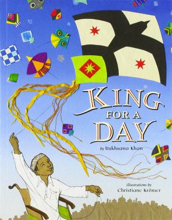 King for a Day - Rukhsana Khan