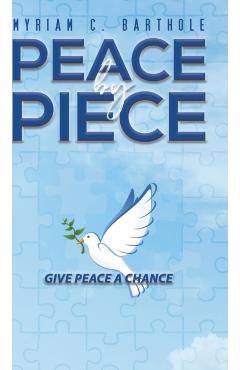 Coperta cărții 'Peace by Piece - Myriam C. Barthole'