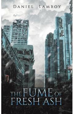 Poza produsului The Fume of Fresh Ash - Daniel Lamboy