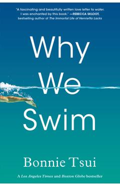 Poza produsului Why We Swim - Bonnie Tsui