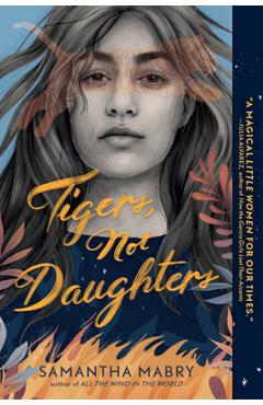 Coperta cărții 'Tigers, Not Daughters - Samantha Mabry'