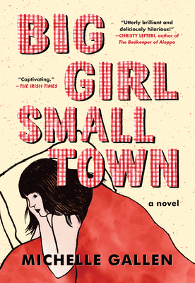 Big Girl, Small Town - Michelle Gallen
