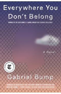 Everywhere You Don't Belong - Gabriel Bump