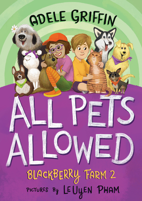 All Pets Allowed: Blackberry Farm 2 - Adele Griffin