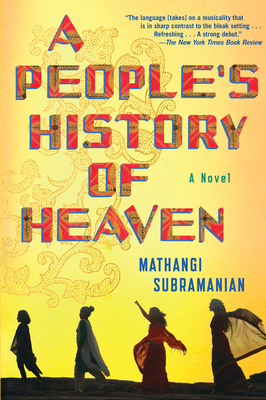 A People's History of Heaven - Mathangi Subramanian