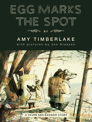 Egg Marks the Spot (Skunk and Badger 2) - Amy Timberlake