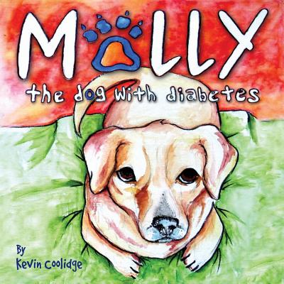 Molly, The Dog with Diabetes - Kevin Coolidge