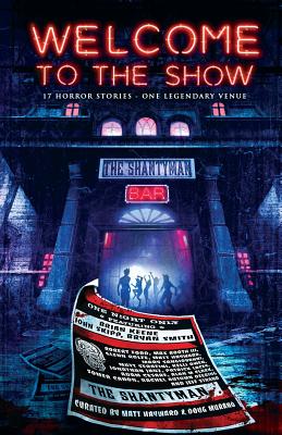 Welcome to the Show: 17 Horror Stories - One Legendary Venue - Brian Keene