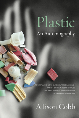 Plastic: An Autobiography - Allison Cobb