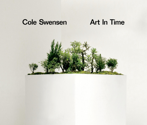 Art in Time - Cole Swensen