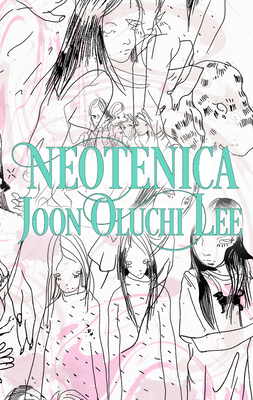 Neotenica - Joon Oluchi Lee