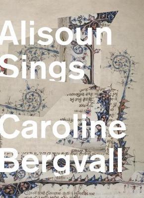 Alisoun Sings - Caroline Bergvall