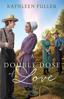 A Double Dose of Love: An Amish Mail-Order Bride Novel - Kathleen Fuller