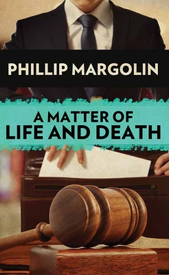 A Matter of Life and Death - Phillip Margolin