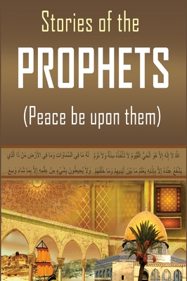 Stories of the Prophets - Hafiz Ibn Kathir