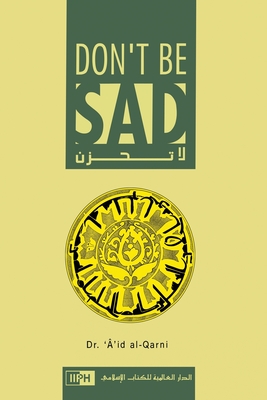 Don't Be Sad - Aaidh Ibn Abdullah Al-qarni