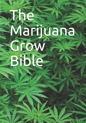The Marijuana Grow Bible - Robert Bergman