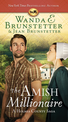The Amish Millionaire: A Holmes County Saga - Wanda E. Brunstetter
