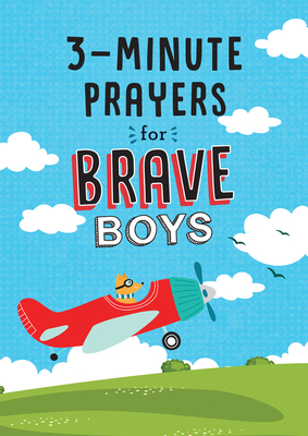 3-Minute Prayers for Brave Boys - Glenn Hascall
