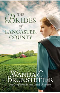 Poza produsului The Brides of Lancaster County: 4 Bestselling Amish Romance Novels - Wanda E. Brunstetter