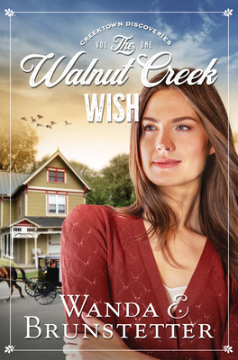 The Walnut Creek Wish, 1 - Wanda E. Brunstetter