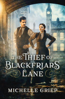 The Thief of Blackfriars Lane - Michelle Griep