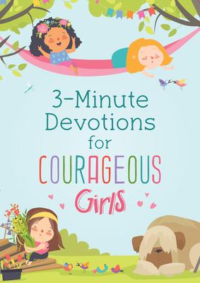 3-Minute Devotions for Courageous Girls - Joanne Simmons