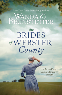 The Brides of Webster County: 4 Bestselling Amish Romance Novels - Wanda E. Brunstetter