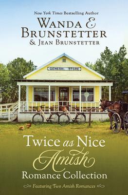 Twice as Nice Amish Romance Collection: Featuring Two Delightful Stories - Jean Brunstetter