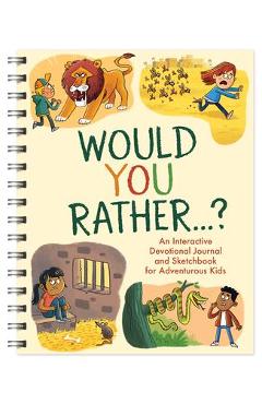 Poza produsului Would You Rather. . .: An Interactive Devotional Journal and Sketchbook for Adventurous Kids! - Matt Koceich