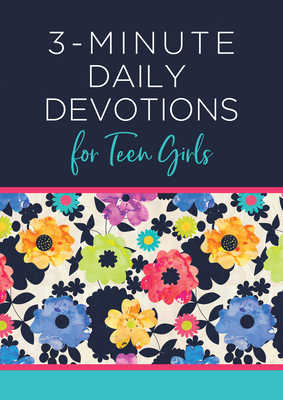 3-Minute Daily Devotions for Teen Girls - Compiled By Barbour Staff