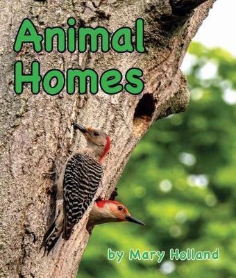 Animal Homes - Mary Holland