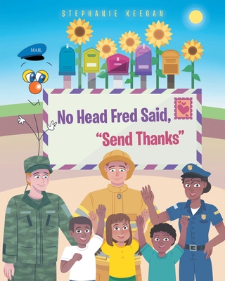 No Head Fred Said: Send Thanks - Stephanie Keegan
