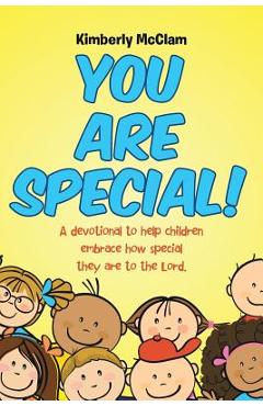 Coperta cărții 'You Are Special!: A devotional to help children embrace how special they are to the Lord. - Kimberly Mcclam'