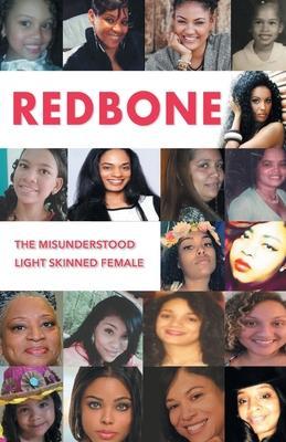 Redbone: The Misunderstood Light Skinned Female - D. Cleveland