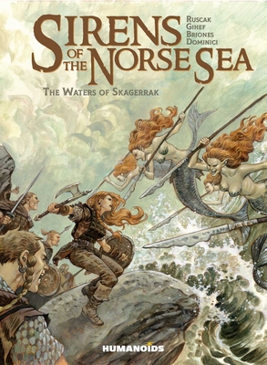 Sirens of the Norse Sea: The Waters of Skagerrak - Fran�oise Ruscak