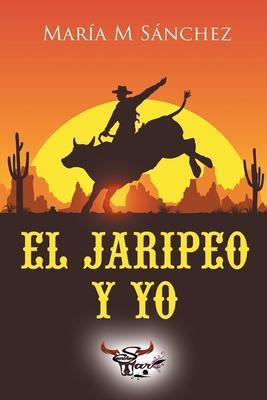 Coperta cărții 'El Jaripeo y Yo - Mar�a M. S�nchez'