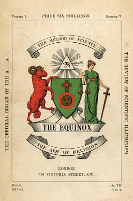 The Equinox: Keep Silence Edition, Vol. 1, No. 5 - Aleister Crowley