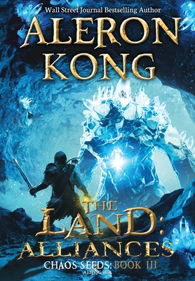 The Land: Alliances: A LitRPG Saga - Aleron Kong