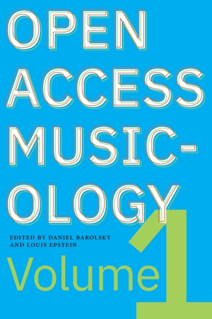 Coperta cărții 'Open Access Musicology: Volume One - Louis Epstein'