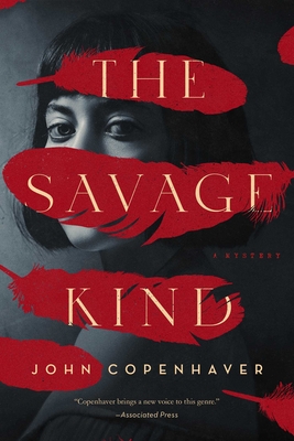 The Savage Kind: A Mystery - John Copenhaver
