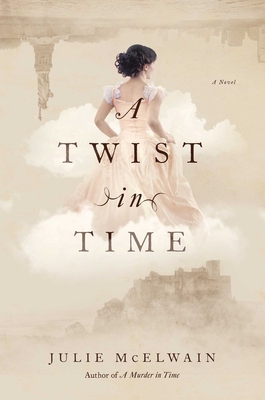 A Twist in Time: A Kendra Donovan Mystery - Julie Mcelwain