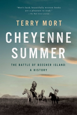 Cheyenne Summer: The Battle of Beecher Island: A History - Terry Mort