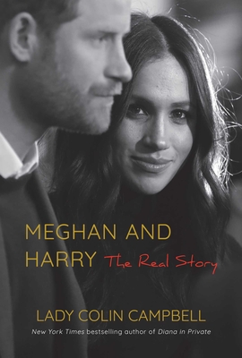 Meghan and Harry: The Real Story - Lady Colin Campbell